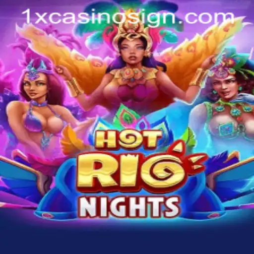 Experience the Thrill of HotRioNights on 1xcasino