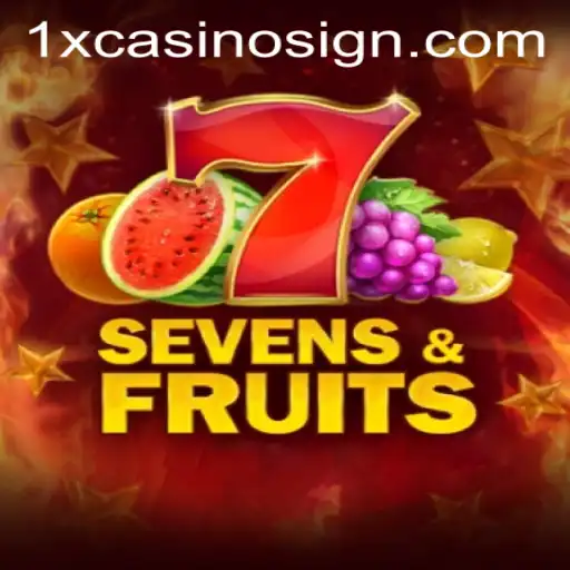 Explore Sevens and Fruits at 1xcasino