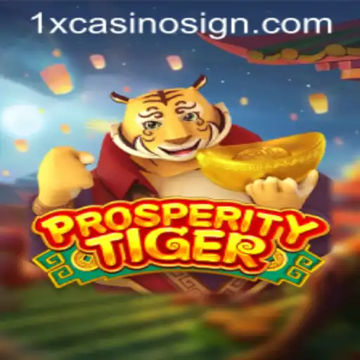 Discover the Excitement of ProsperityTiger at 1xcasino